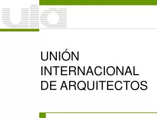 UNIÓN INTERNACIONAL DE ARQUITECTOS