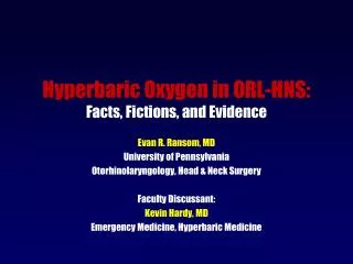 Hyperbaric Oxygen in ORL-HNS: Facts, Fictions, and Evidence