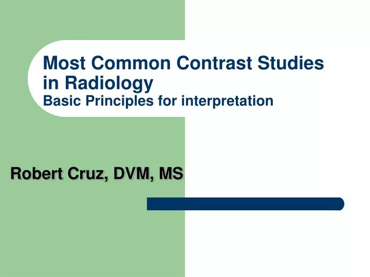 most common contrast studies in radiology basic principles for interpretation