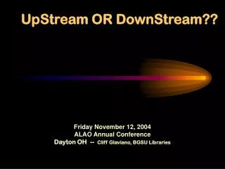 UpStream OR DownStream??