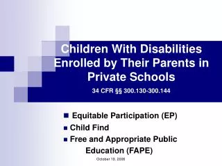 Children With Disabilities Enrolled by Their Parents in Private Schools 34 CFR §§ 300.130-300.144