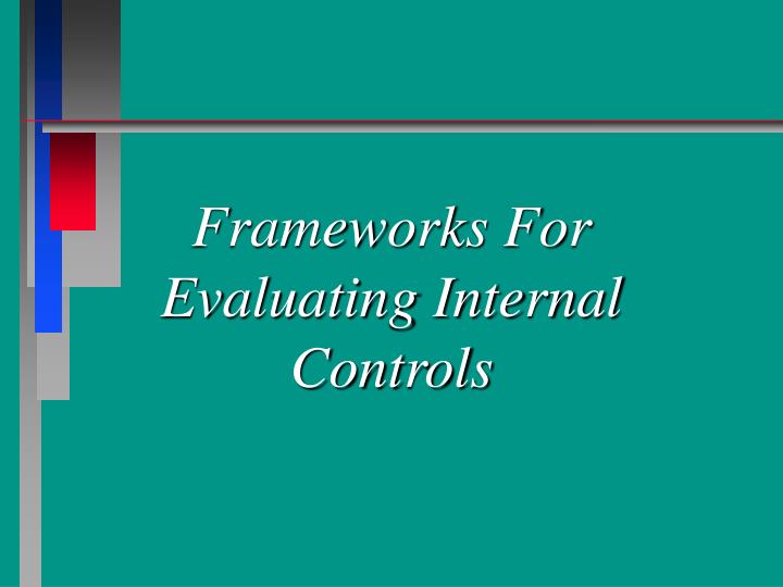 frameworks for evaluating internal controls
