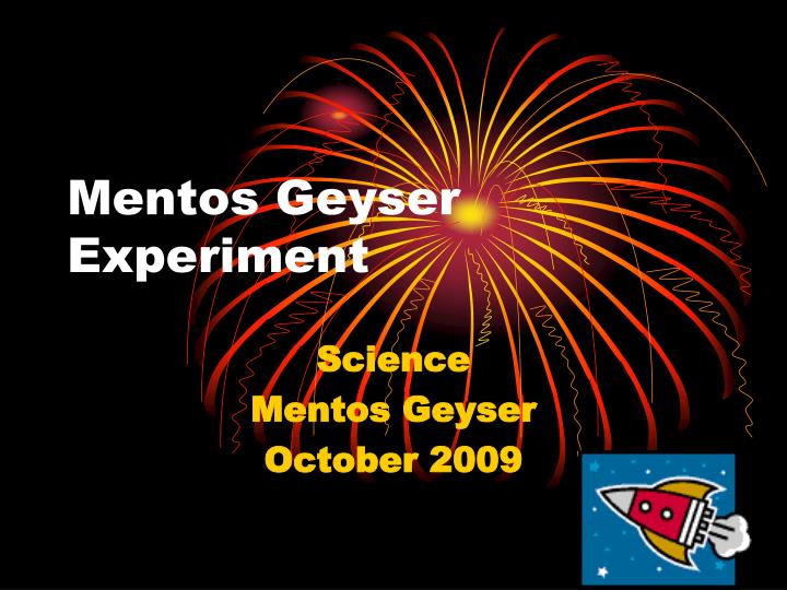 mentos geyser experiment