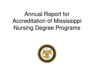 Annual Report for Accreditation of Mississippi Nursing Degree Programs