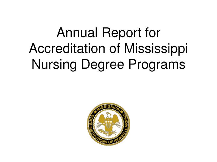 annual report for accreditation of mississippi nursing degree programs