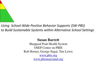 Susan Barrett Sheppard Pratt Health System OSEP Center on PBIS Rob Horner, George Sugai, Tim Lewis pbis pbismaryland