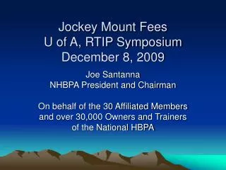 Jockey Mount Fees U of A, RTIP Symposium December 8, 2009