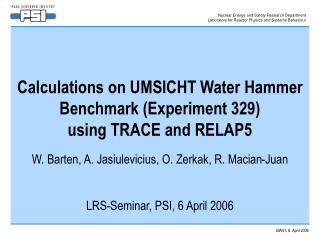 Calculations on UMSICHT Water Hammer Benchmark (Experiment 329) using TRACE and RELAP5