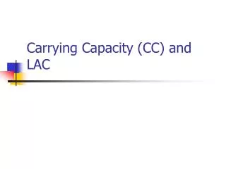 Carrying Capacity (CC) and LAC