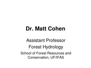 Dr. Matt Cohen