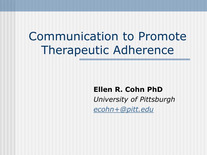 communication to promote therapeutic adherence