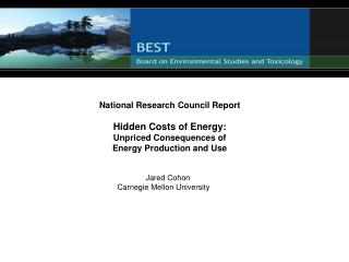 National Research Council Report Hidden Costs of Energy: Unpriced Consequences of Energy Production and Use 	 Jared
