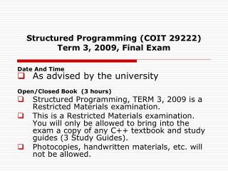 Structured Programming (COIT 29222) Term 3, 2009, Final Exam