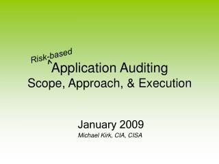 Application Auditing Scope, Approach, &amp; Execution
