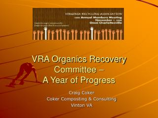 VRA Organics Recovery Committee – A Year of Progress