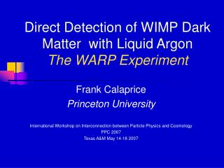 Direct Detection of WIMP Dark Matter with Liquid Argon The WARP Experiment