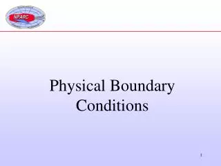 Physical Boundary Conditions