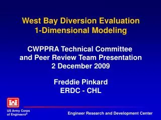 West Bay Diversion Evaluation 1-Dimensional Modeling CWPPRA Technical Committee and Peer Review Team Presentation 2 Dec