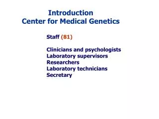Introduction Center for Medical Genetics
