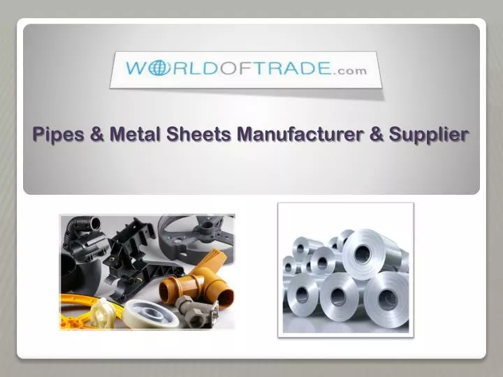pipes metal sheets manufacturer supplier