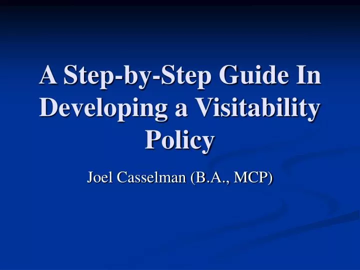 a step by step guide in developing a visitability policy