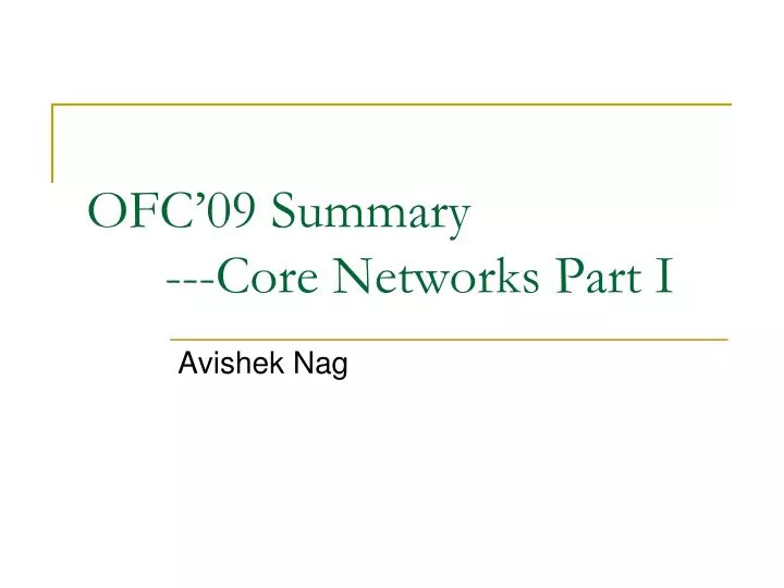 ofc 09 summary core networks part i
