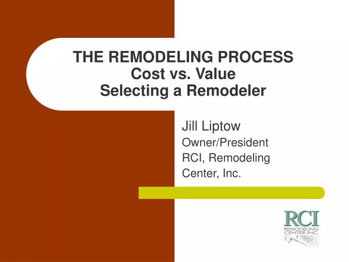 the remodeling process cost vs value selecting a remodeler