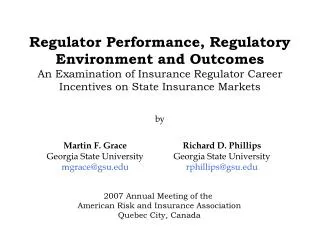 Regulator Performance, Regulatory Environment and Outcomes An Examination of Insurance Regulator Career Incentives on St
