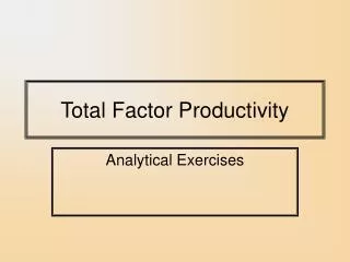 Total Factor Productivity