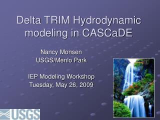 Delta TRIM Hydrodynamic modeling in CASCaDE
