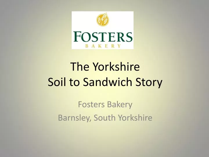 the yorkshire soil to sandwich story