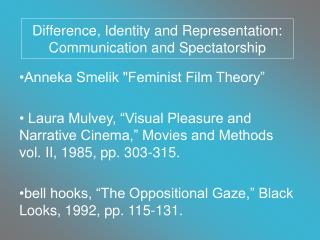 Difference, Identity and Representation: Communication and Spectatorship