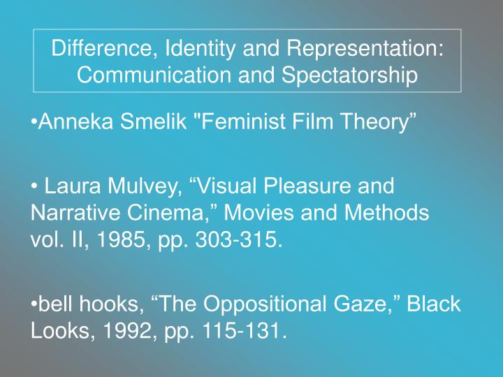 difference identity and representation communication and spectatorship