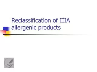 Reclassification of IIIA allergenic products