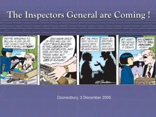 The Inspectors General are Coming !