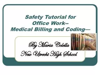 Safety Tutorial for Office Work-- Medical Billing and Coding—