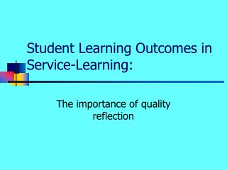 Student Learning Outcomes in Service-Learning: