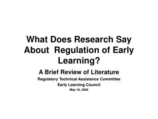 What Does Research Say About Regulation of Early Learning?