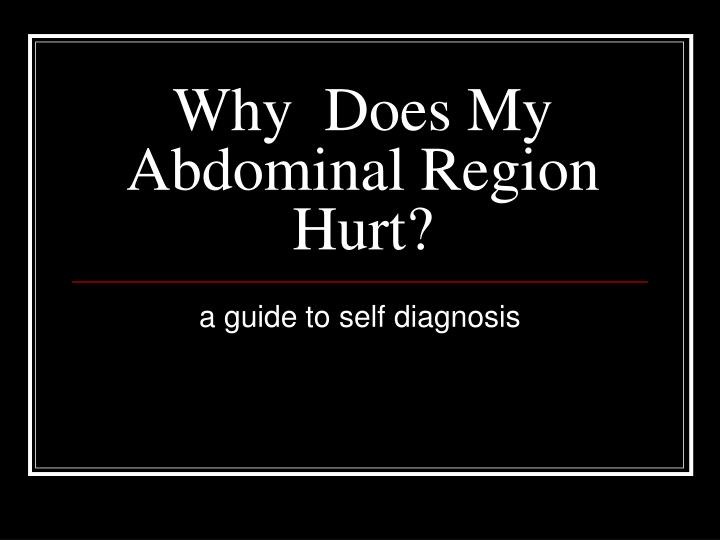 why does my abdominal region hurt
