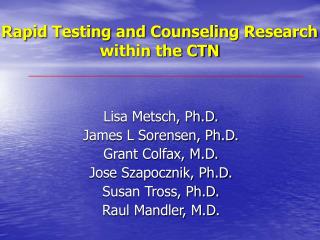 Rapid Testing and Counseling Research within the CTN