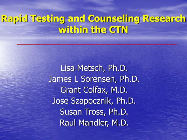 rapid testing and counseling research within the ctn