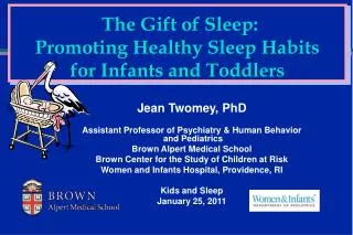 The Gift of Sleep: Promoting Healthy Sleep Habits for Infants and Toddlers