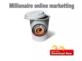 Millionaire online marketting