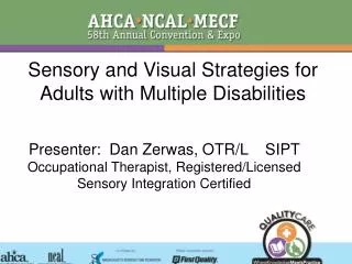 Sensory and Visual Strategies for Adults with Multiple Disabilities