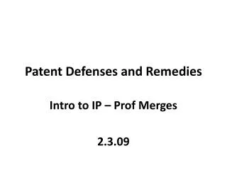Patent Defenses and Remedies