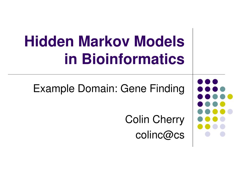 PPT - Hidden Markov Models in Bioinformatics PowerPoint Presentation ...