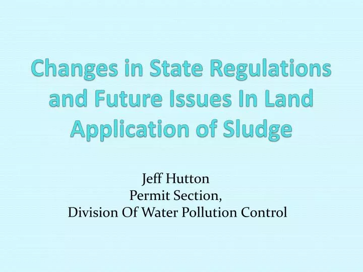 changes in state regulations and future issues in land application of sludge