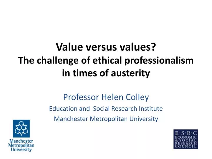 value versus values the challenge of ethical professionalism in times of austerity