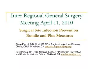 Inter Regional General Surgery Meeting April 11, 2010 Surgical Site Infection Prevention Bundle and Plus Measures