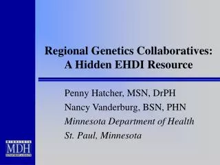 Regional Genetics Collaboratives: A Hidden EHDI Resource